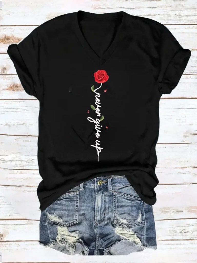 Rose Never Give Up Tee