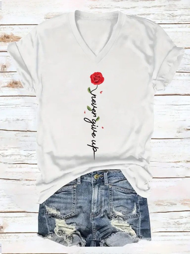 Rose Never Give Up Tee